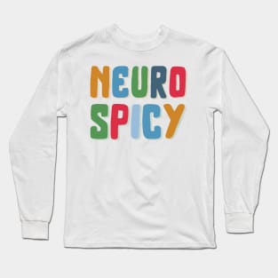 Neurospicy in colors Long Sleeve T-Shirt